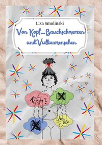 Produktbild: Von Kopf-Bauchschmerzen und Vulkanmenschen