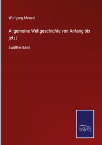 Produktbild: Allgemeine Weltgeschichte von Anfang bis jetzt