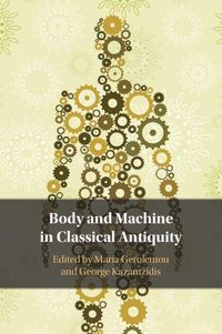 Produktbild: Body and Machine in Classical Antiquity