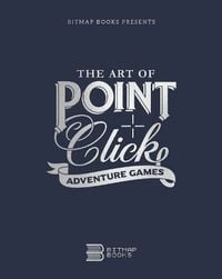 Produktbild: Bitmap Books: Art of Point-and-Click Adventure Games