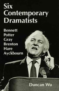 Produktbild: Six Contemporary Dramatists--Bennett, Potter, Gray, Brenton, Hare, Ayckbourn