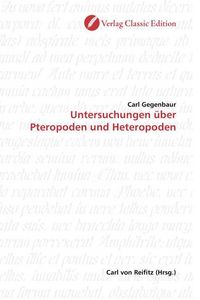 Produktbild: Gegenbaur, C: Untersuchungen &uuml;ber Pteropoden und Heteropoden
