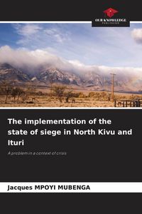 Produktbild: The implementation of the state of siege in North Kivu and Ituri