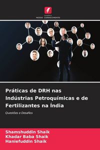 Produktbild: Pr&aacute;ticas de DRH nas Ind&uacute;strias Petroqu&iacute;micas e de Fertilizantes na &Iacute;ndia