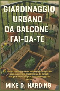 Produktbild: GIARDINAGGIO URBANO DA BALCONE FAI-DA-TE