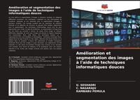 Produktbild: Am&eacute;lioration et segmentation des images &agrave; l'aide de techniques informatiques douces