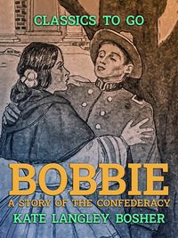 Produktbild: Bobbie, A Story of the Confederacy