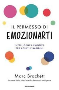 Produktbild: Il permesso di emozionarti. Intelligenza emotiva per adulti e bambini