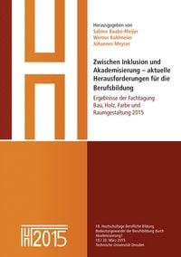 Produktbild: Zwischen Inklusion und Akademisierung - aktuelle Herausforderungen f&uuml;r die Berufsbildung
