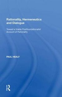 Produktbild: Healy, P: Rationality, Hermeneutics and Dialogue