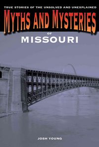 Produktbild: Myths & Mysteries Of Missouri