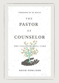 Bild vom Artikel The Pastor as Counselor vom Autor David Powlison