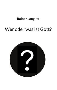 Produktbild: Wer oder was ist Gott?
