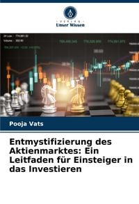 Produktbild: Entmystifizierung des Aktienmarktes: Ein Leitfaden f&uuml;r Einsteiger in das Investieren