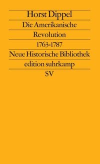 Produktbild: Die Amerikanische Revolution 1763&ndash;1787