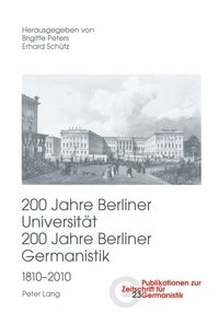 Produktbild: 200 Jahre Berliner Universit&auml;t- 200 Jahre Berliner Germanistik- 1810-2010