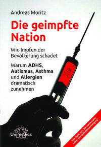 Bild vom Artikel Die geimpfte Nation vom Autor Andreas Moritz