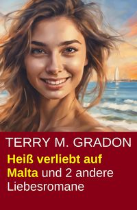 Produktbild: Hei&szlig; verliebt auf Malta und 2 andere Liebesromane