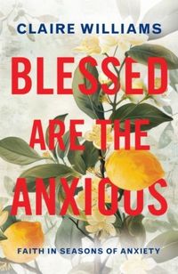 Produktbild: Blessed are the Anxious