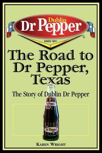 Produktbild: The Road to Dr Pepper, Texas