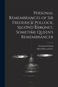 Produktbild: Personal Remembrances of Sir Frederick Pollock, Second Baronet, Sometime Queen's Remembrancer