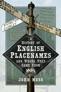 Produktbild: A History of English Place Names and Where They Came From