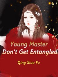 Produktbild: Young Master, Don't Get Entangled