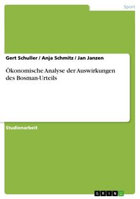 Produktbild: &Ouml;konomische Analyse der Auswirkungen des Bosman-Urteils