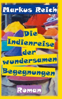 Produktbild: Die Indienreise der wundersamen Begegnungen