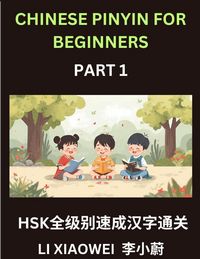 Produktbild: Chinese Pinyin for Beginners (Volume 1)- HSK All-Level Test Series, Rapid Mastery of Chinese Characters with Pinyin, English Meaning, Beginner Vocabulary, and Multiple-Choice Questions