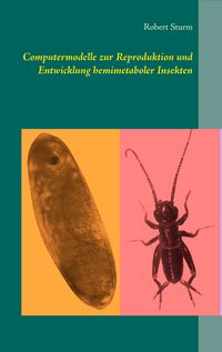 Produktbild: Computermodelle zur Reproduktion und Entwicklung hemimetaboler Insekten