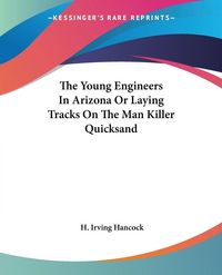 Produktbild: Hancock, H: Young Engineers In Arizona Or Laying Tracks On T
