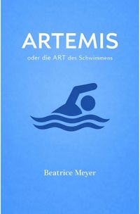 Produktbild: ARTEMIS oder die Art des Schwimmens