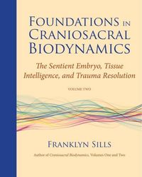 Produktbild: Foundations in Craniosacral Biodynamics, Volume Two