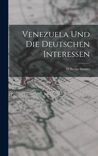 Produktbild: Venezuela und Die Deutschen Interessen