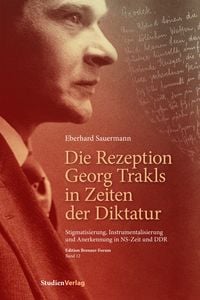 Bild vom Artikel Die Rezeption Georg Trakls in Zeiten der Diktatur vom Autor Eberhard Sauermann