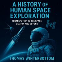 Produktbild: A History of Human Space Exploration