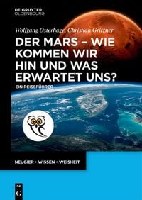 Produktbild: Der Mars - wie kommen wir hin und was erwartet uns?