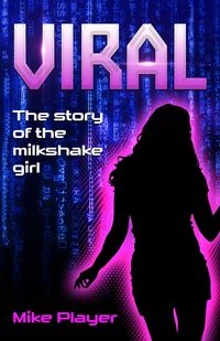 Produktbild: Viral - The Story Of The Milkshake Girl