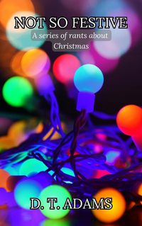 Produktbild: Not So Festive (Rants About Special Days)