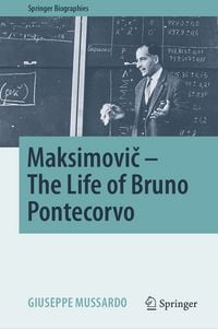 Produktbild: Maksimovič - The Life of Bruno Pontecorvo