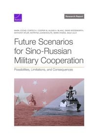 Produktbild: Future Scenarios for Sino-Russian Military Cooperation