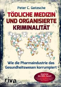 Bild vom Artikel Tödliche Medizin und organisierte Kriminalität vom Autor Peter C. Gøtzsche