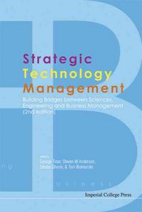 Produktbild: Strategic Technology Management: Building Bridges Between Sciences, Engineering and Business Management (2nd Edition)