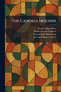 Produktbild: The Cahokia Mounds