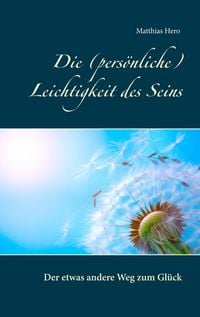 Produktbild: Die (pers&ouml;nliche) Leichtigkeit des Seins