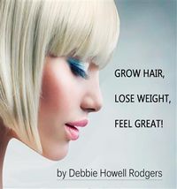 Produktbild: Grow Hair, Lose Weight, Feel Great!