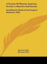 Produktbild: Allen, H: System Of Human Anatomy, Section 3, Muscles And Fa