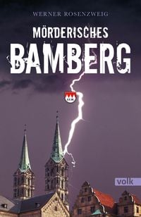 Bild vom Artikel Mörderisches Bamberg vom Autor Werner Rosenzweig