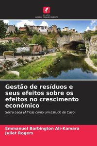 Produktbild: Gest&atilde;o de res&iacute;duos e seus efeitos sobre os efeitos no crescimento econ&oacute;mico